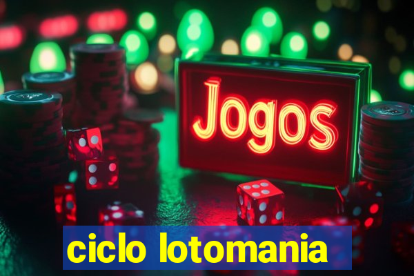 ciclo lotomania